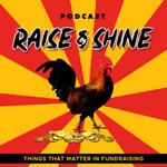 Raise & Shine The Podcast Podcast Raise & Shine The Podcast