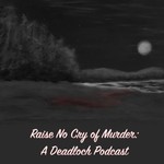 Podcast Raise No Cry of Murder