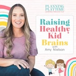 Raising Healthy Kid Brains Raising Healthy Kid Brains