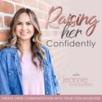 RAISING HER CONFIDENTLY | Connecting with Teens, Parenting Styles, Family Communication, Raising Teen Daughters RAISING HER CONFIDENTLY | Connecting with Teens, Parenting Styles, Family Communication, Raising Teen Daughters