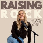 Raising Rock Podcast Raising Rock