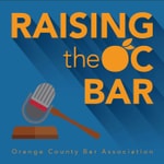 Logo of the podcast Raising the OC Bar Podcast Raising the OC Bar