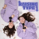 Logo of the podcast Raising Type 1 Podcast Podcast Raising Type 1 Podcast