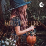 Logo of the podcast 🌿 Raising Witchlings Podcast 🌿 Raising Witchlings