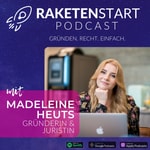 RAKETENSTART - Rechtliche Tipps und Learnings von und für GründerInnen, Startups und Unternehmen RAKETENSTART - Rechtliche Tipps und Learnings von und für GründerInnen, Startups und Unternehmen