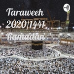 Logo of the podcast Ramadan 2020/1441 Taraweeh Podcast Ramadan 2020/1441 Taraweeh
