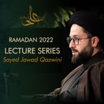 Logo of the podcast Ramadan 2022 Lectures-Sayed Jawad Qazwini Podcast Ramadan 2022 Lectures-Sayed Jawad Qazwini