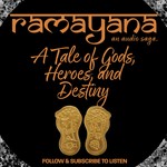 Logo of the podcast RAMAYANA | A CINEMATIC AUDIO DRAMA | A STORY OF GODS, HEROES AND DESTINY Podcast RAMAYANA | A CINEMATIC AUDIO DRAMA | A STORY OF GODS, HEROES AND DESTINY