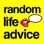 Logo of the podcast Random Life Advice Podcast Random Life Advice