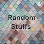 Logo of the podcast Random Stuffs Podcast Random Stuffs
