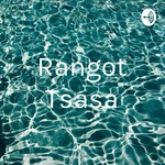 Logo of the podcast Rangot Tsasa Podcast Rangot Tsasa