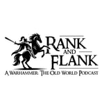 Logo of the podcast Rank and Flank - A Warhammer: The Old World podcast Podcast Rank and Flank - A Warhammer: The Old World podcast