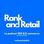Logo of the podcast Rank & Retail Podcast Rank & Retail