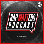 Logo of the podcast Rap MATTers Podcast Rap MATTers