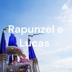 Logo of the podcast Rapunzel e Lucas Podcast Rapunzel e Lucas