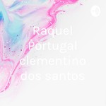 Podcast Raquel Portugal clementino dos santos