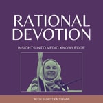 Logo of the podcast Rational Devotion: Insights from Suhotra Swami's Lectures Podcast Rational Devotion: Insights from Suhotra Swami's Lectures