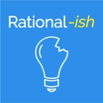 Rationalish Podcast Rationalish