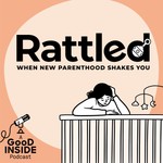 Rattled: When New Parenthood Shakes You Podcast Rattled: When New Parenthood Shakes You