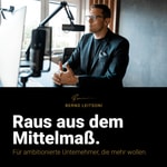 Raus aus dem Mittelmaß mit Bernd Leitsoni. Raus aus dem Mittelmaß mit Bernd Leitsoni.