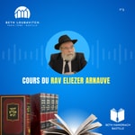 Logo of the podcast Rav Eliezer Arnauve - Beth Hamidrach Bastille Podcast Rav Eliezer Arnauve - Beth Hamidrach Bastille