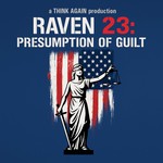 Logo of the podcast Raven 23: Presumption of Guilt Podcast Raven 23: Presumption of Guilt