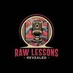Logo of the podcast Raw Lessons Revealed Podcast Raw Lessons Revealed
