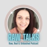 Logo of the podcast Raw Talks - The Raw, Real and Unleashed Podcast Podcast Raw Talks - The Raw, Real and Unleashed Podcast