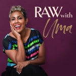 RAW with UMA: Unfiltered Conversations for Female Leaders RAW with UMA: Unfiltered Conversations for Female Leaders
