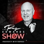 Ray Edwards Show Podcast Ray Edwards Show