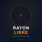 Logo of the podcast Rayon Libre Podcast Rayon Libre