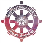 Podcast RD 1st Ed [Female] Recovery Dharma Audiobook ❖ First Edition ❖ Buddhist Practices for All Addictions