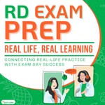 Podcast RD Exam Prep: Real Life, Real Learning