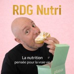 Logo of the podcast RDG NUTRI - La nutrition pensée pour la vrai vie. Podcast RDG NUTRI - La nutrition pensée pour la vrai vie.