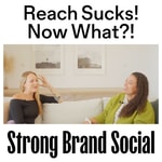 Logo of the podcast Reach Sucks! Now What?! Podcast Reach Sucks! Now What?!