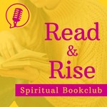 Logo of the podcast Read & Rise I Spiritual Bookclub Podcast Read & Rise I Spiritual Bookclub
