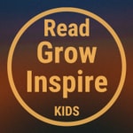 Logo of the podcast READ GROW INSPIRE KIDS Podcast READ GROW INSPIRE KIDS
