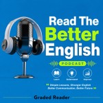 Logo of the podcast Read The Better English Podcast Read The Better English