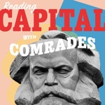 Logo of the podcast Reading Capital With Comrades Podcast Reading Capital With Comrades
