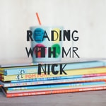 Logo of the podcast Reading With Mr Nick Podcast Reading With Mr Nick