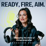 Logo of the podcast Ready, Fire, Aim. Podcast Ready, Fire, Aim.
