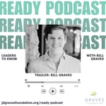 Logo of the podcast Ready: Leaders to Know, with Bill Graves Podcast Ready: Leaders to Know, with Bill Graves