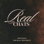 Podcast Real Chats with The Real Movement
