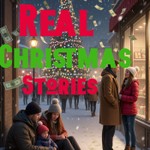 Real Christmas Stories Podcast Real Christmas Stories