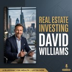 Logo of the podcast Real Estate Investing David Williams Podcast Real Estate Investing David Williams