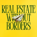 Logo of the podcast Real Estate Without Borders Logo of the podcast Real Estate Without Borders