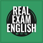 Real Exam English - B2, C1, C2 Podcast Real Exam English - B2, C1, C2