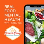 Real Food Mental Health Podcast Real Food Mental Health