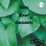 Logo of the podcast Real Raw Organic (R.R.O) Podcast Real Raw Organic (R.R.O)