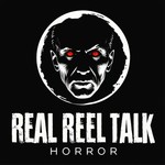 Logo of the podcast Real Reel Talk - Horror Edition Podcast Real Reel Talk - Horror Edition
